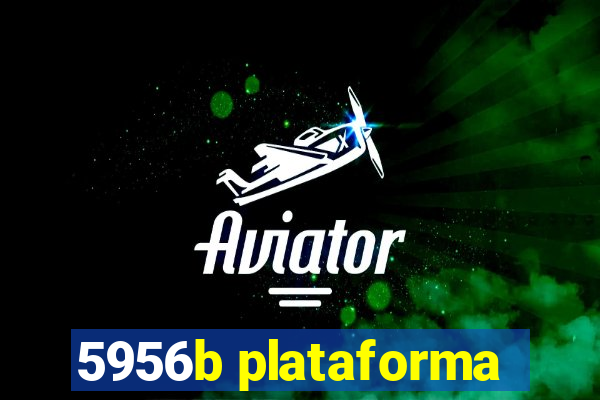 5956b plataforma